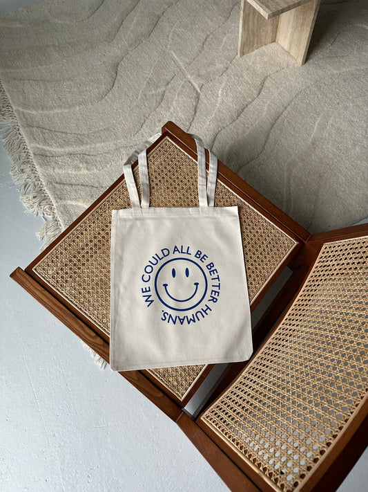 Tote bag "We could all be better humans"